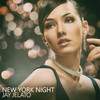 New York Night (Ny House Mix) - Jay Jelato