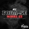 MTG - FODA-SE MINHA EX (feat. Dj Phzin, Dj Gusthavo Martins & Dj Matheus Santtos|Explici) - Dj Pedrin Souza&DJ PHZIN&Dj Gusthavo Martins&Dj Matheus Santtos