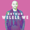 Welele We - Arthur&Trendsetters