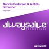 Remember (Original Mix) - Dennis Pedersen&A.R.D.I.