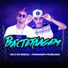 Bacteriagem (Explicit) - Fernando Problema&Selo do Brega