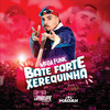 Mega Funk - Bate Forte Xerequinha (Explicit) - DJ Philipe Sestrem&MC Madan