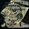 They Don't understand(feat. Jordxn) (Explicit) - YD Collins&Jordxn