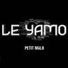 Le yamo - Petit Malo