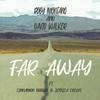 Far Away (Vocal Intro Mix) - David Walker&Cinnamon Brown&Jessica Cochis&Roby Montano