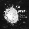 I’m Dope (Explicit) - MPM Blaq&Cuzo