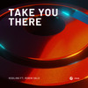 Take You There - Kosling&Robin Valo