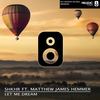 Let Me Dream (Original Mix) - SHKHR&Matthew James Hemmer
