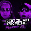 Pegando Ela (Explicit) - MC Don Juan&Mc Pikachu