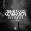 Found U - Noize Generation&DBN&Terri B!