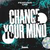 Change Your Mind - Feather&CPX&Willem Khemissi&Teddy Yrius