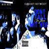 Dont Fall In Love Wit Her (Explicit) - FamFirst FattMeezy