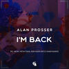 I'm Back (Ranj Kaler Remix) - Alan Prosser&Ranj Kaler