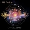 Atoms & Stars - Life Audience