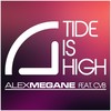 Tide Is High (Original Mix) - Alex Megane&Cvb