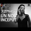 Un Nou Inceput - Stephany