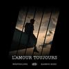 L'Amour Toujours - Westerlund&LuXci&Rasmus Gozzi