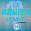 Abuela Lalala (House Remix) - Dirtsounds