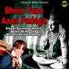Bhole Tane Aana Padega - Surender Romio