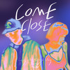 Come Close - Lizzy Wang&Dough-Boy