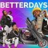 Betterdays (Explicit) - Que&Da Mentalist&Siya