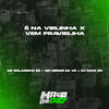 É NA VIELINHA X VEM PRA VIELINHA (Explicit) - MC BOLADINHO ZS&MC Menor da VG