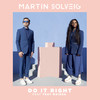 Do It Right - Martin Solveig&Tkay Maidza