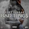 Bad Tings (Explicit) - Zoey Dollaz&DB Bantino