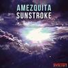 Sunstroke (Mark B Remix) - Amezquita