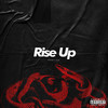 Rise Up (Explicit) - Rocket Alif