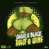 Hoist & Wine - Charly Black&Birchill