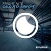 Calcutta Airport (Original Mix) - Fright Nite