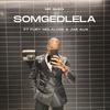 Somgedlela (feat. Fury Mdlalose & Jae Aux) - Mr Smeg&Fury Mdlalose&Jae Aux