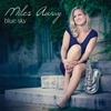 Blue Sky - Miles Away