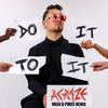 Do It To It (Riggi & Piros Remix) - Riggi&Acraze