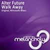 Walk Away (Witness45 Remix) - Alter Future