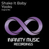 Shake It Baby (Original Mix) - Yooks
