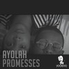 Promesses - Ayolah