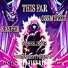 This Far (feat. Stoner Jessie & Kasper) (Explicit) - Ossmuzzit&Stoner Jessie&Kasper