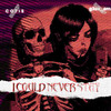 I Could Never Stay (Explicit) - g3ox_em&cotis