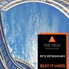 Beat It Hard (Original Mix) - Pete Petrishchev