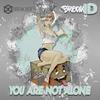 You Are Not Alone - BreakID