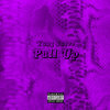 Pull Up (Explicit) - YUNG SUAVE