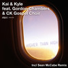 Higher Than High (Sean McCabe Dub) - Kai & Kyle&gordon chambers&CK Gospel Choir