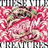 These Vile Creatures (Original Mix) - Helicopter Showdown&Lea Luna