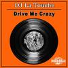 Drive Me Crazy (Slow Mix) - Dj La Touche
