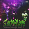 SleepWalkers (Explicit) - SpaceMan Apollo&Chop The Father&A.B. Raps&DFD Baby Lee