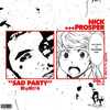 SAD PARTY - Nick Prosper