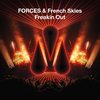 Freakin Out - Forces&French Skies
