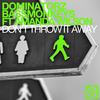 Don't Throw It Away (The Strafford Brothers Remix) - Dominatorz&Bassmonkeys&Amanda Wilson